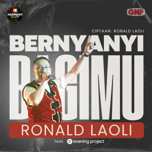 收听Ronald Laoli的Bernyanyi BagiMu歌词歌曲