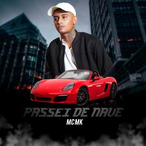 收聽MC MK的PASSEI DE NAVE (DJ DL Remix)歌詞歌曲