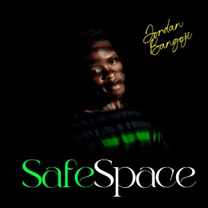 收聽Jordan Bangoji的Safe Space歌詞歌曲