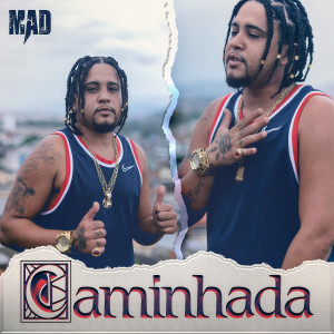 ดาวน์โหลดและฟังเพลง Caminhada (Explicit) พร้อมเนื้อเพลงจาก Mad Maniin