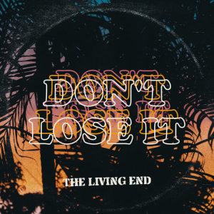 The Living End的專輯Don't Lose It