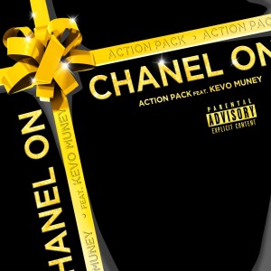 ดาวน์โหลดและฟังเพลง Chanel On (Explicit) พร้อมเนื้อเพลงจาก Action Pack AP