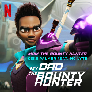 Mom the Bounty Hunter (from the Netflix Series "My Dad the Bounty Hunter")