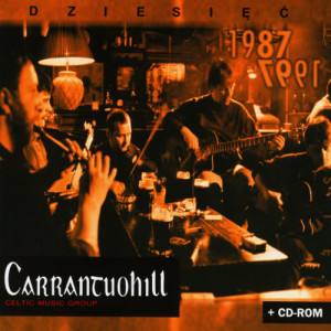 Carrantuohill Celtic Music Group的專輯Ten, Dziesiec (1987-1997)