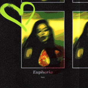 Ræy的專輯Euphoria (Explicit)