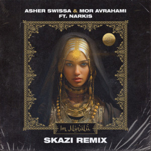 Im Nin'Alu (Skazi Remix) dari Asher Swissa