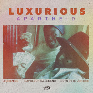 J Scienide的專輯Luxurious Apartheid (feat. DJ Jon Doe) (Explicit)