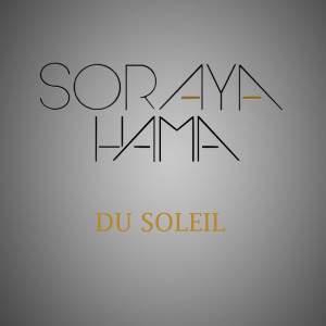 ดาวน์โหลดและฟังเพลง Du Soleil พร้อมเนื้อเพลงจาก Soraya Hama