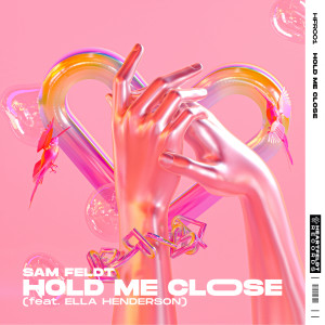 收聽Sam Feldt的Hold Me Close (feat. Ella Henderson)歌詞歌曲