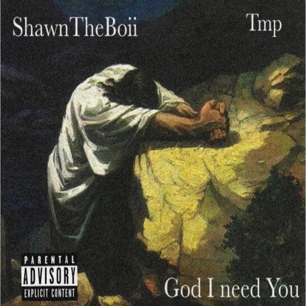 God I Need You (Explicit)