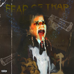 Listen to Fear of Trap (Explicit) song with lyrics from Playnex