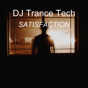 ดาวน์โหลดและฟังเพลง Satisfaction พร้อมเนื้อเพลงจาก DJ Trance Tech