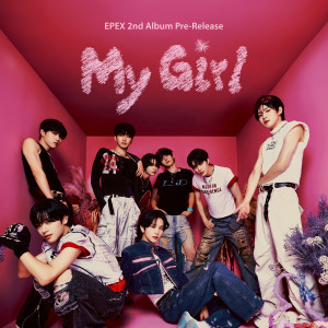 อัลบัม My Girl ศิลปิน EPEX