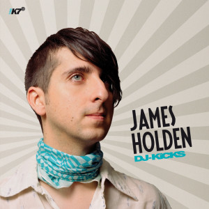 อัลบัม DJ-KiCKS (James Holden) ศิลปิน James Holden