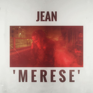 收聽Jean的Merese (Explicit)歌詞歌曲