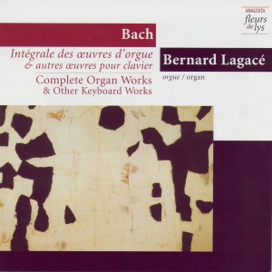 อัลบัม Complete Organ Works & Other Keyboard Works 5: Fantasia & Fugue In G Minor BWV 542 And Other Mature Works. Vol.1 (Bach) ศิลปิน Bernard Legace