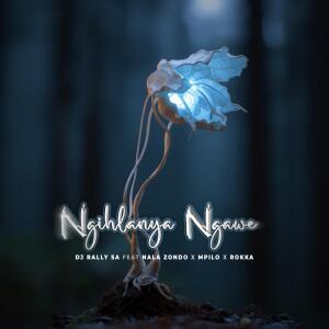 收聽DJ Rally SA的Ngihlanya Ngawe (feat. Nala Zondo, Mpilo & Rokka)歌詞歌曲