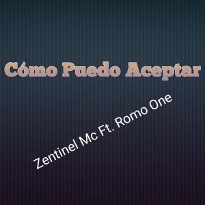 Album Cómo Puedo Aceptar (feat. Romo One) from 