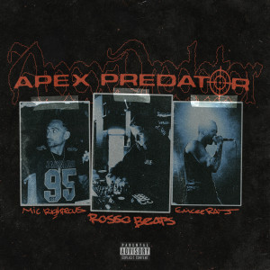 Album Apex Predator (Explicit) from Rosso Beats