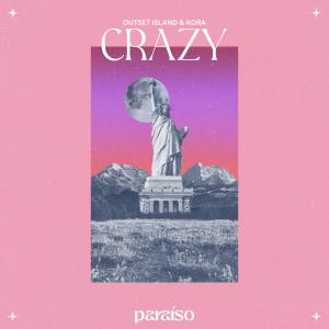 outset island的專輯Crazy (feat. KORA)