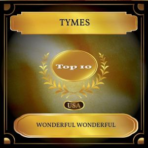 Album Wonderful Wonderful (Billboard Hot 100 - No 07) oleh Tymes