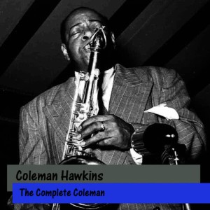 收聽Coleman Hawkins的Dont Blame Me歌詞歌曲