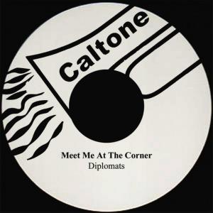 ดาวน์โหลดและฟังเพลง Meet Me At The Corner พร้อมเนื้อเพลงจาก Diplomats