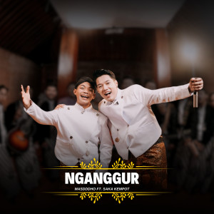 Listen to NGANGGUR (Live Version) song with lyrics from Masdddho