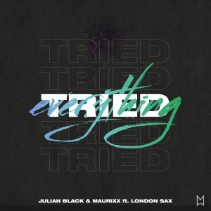 Listen to Tried Everything (Extended Mix) song with lyrics from Julian Black