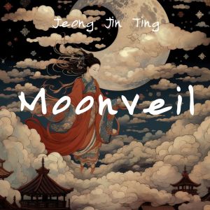 Jeong Jin Ting的專輯Moonveil (Tales of the Bamboo Forest Sky)