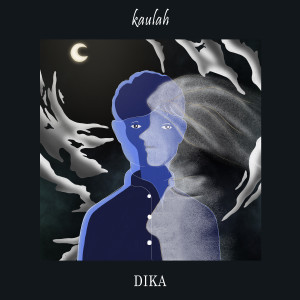 Dengarkan Kaulah lagu dari Dikasual dengan lirik