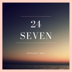 Spencer X Hill的專輯24 Seven