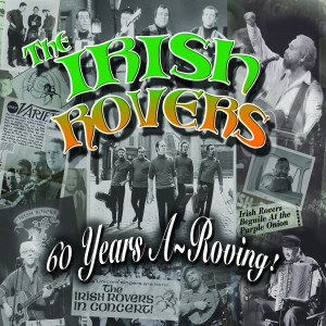 Album 60 Years a~Roving from The Irish Rovers
