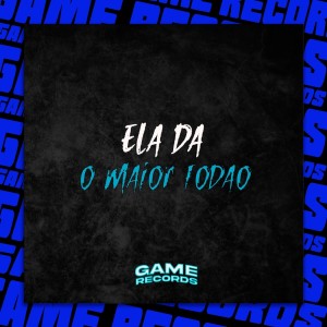 DJ Pedrx的專輯Ela Da O Maior Fodão (Explicit)