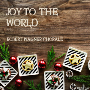 Roger Wagner Chorale的專輯Joy To The World