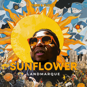 Album EBBS & FLOWS: Sunflower from LANDMARQUE