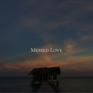 Dengarkan lagu Messed Love (Explicit) nyanyian Ninda dengan lirik