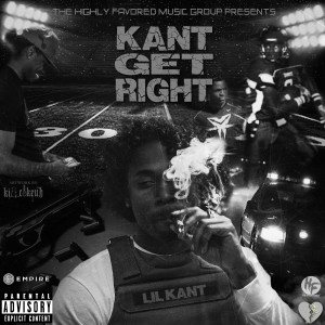 收聽Lil Kant的Kant Get Right (Explicit)歌詞歌曲