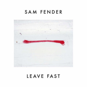 收聽Sam Fender的Leave Fast (Single Edit)歌詞歌曲
