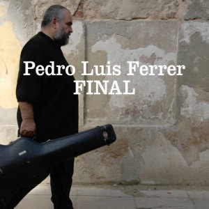 收聽Pedro Luis Ferrer的Final歌詞歌曲
