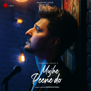 Dengarkan Mujhe Peene Do lagu dari Darshan Raval dengan lirik