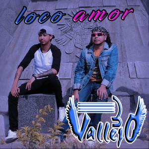 Album Loco De Amor oleh 3 Vallejo