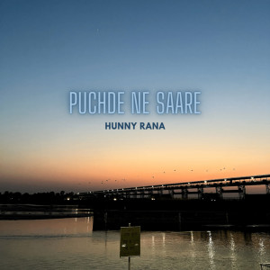 收听Hunny Rana的Puchde Ne Saare歌词歌曲