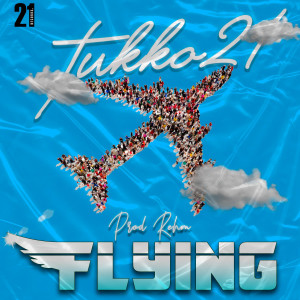收聽Tukko21的Flying (Explicit)歌詞歌曲