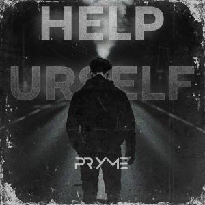 ดาวน์โหลดและฟังเพลง HELP URSELF พร้อมเนื้อเพลงจาก Pryme