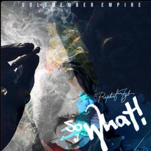 อัลบัม So What (Explicit) ศิลปิน Prophet FYB