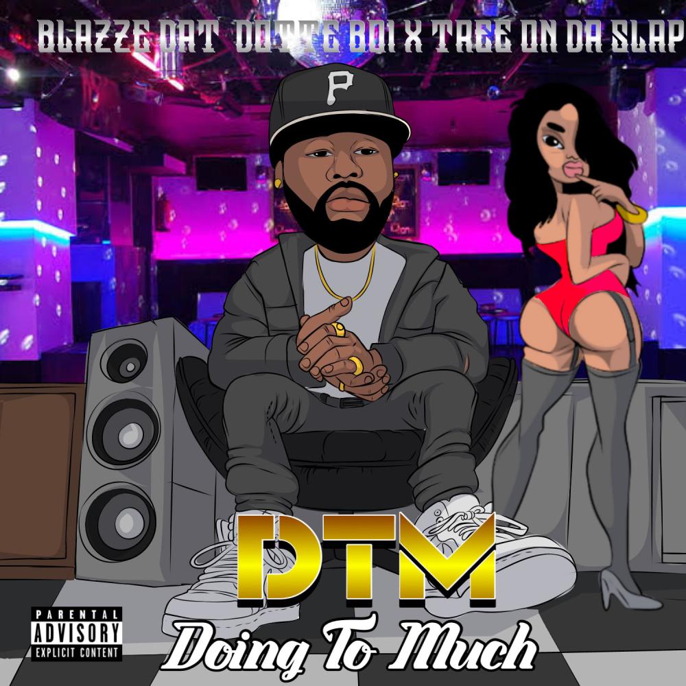 DTM (feat. TreeOnDaSlap) (Explicit)