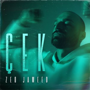 Listen to Çek song with lyrics from Zeo Jaweed
