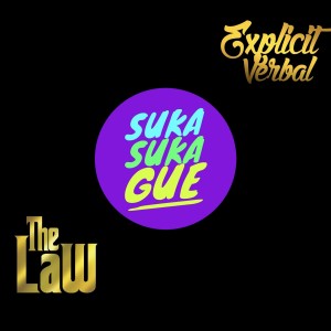 收聽The Law的Suka Suka Gue歌詞歌曲