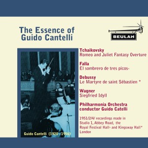 อัลบัม The Essence of Giudo Cantelli ศิลปิน Philharmonia Orchestra